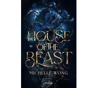House of the Beast Packende Romantasy über Rache, Widerstandsfähigkeit und die Macht der Liebe - Juna-Rose Hassel - Reverie - ebook (ePub) - Livre