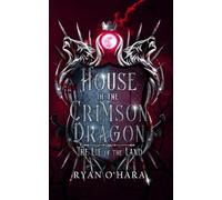 House of the Crimson Dragon: Part One: The Lie of the Land