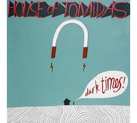 House of Tomidas - Dark Times [Import]