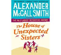 House of unexpected sisters - Alexander McCall Smith - Little Brown Libri - broché - Roman