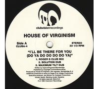 House Of Virginism - I'll Be There For You