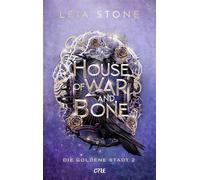House of War and Bone - Die Goldene Stadt 2 Band 2 der düsteren Fae-Romantasy: ein echter Pageturner - Leia Stone - One - ebook (ePub) - Livre