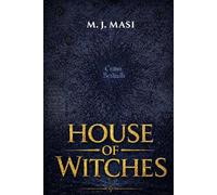 House Of Witches: A Saga of Thrones, Blood, and War
