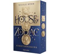 House of Zodiac - Kometenschauer: Roman - Die epische Romantasy über die Magie der Sternzeichen! Mit Farbschnitt in limitierter Auflage!
