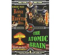 House on Haunted Hill/Atomic Brain