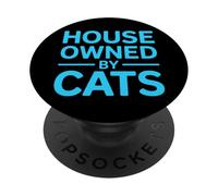 House Owned by Cats PopSockets PopGrip Adhésif