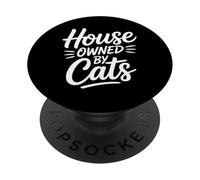 House Owned by Cats PopSockets PopGrip Adhésif