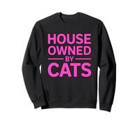 House Owned by Cats Sweatshirt