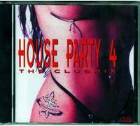house party 4 the club mix - house party 4