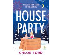 House Party: A swoonworthy forced proximity, best friend's older brother rom-com, brand new for 2025!
