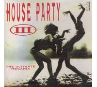 Divers artistes – House Party III : The Ultimate Megamix