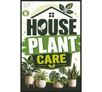 House Plant Care Journal: Track Watering, Growth, and Care Routines | A Simple Organizer for Indoor Plants, Gardens, and Succulents