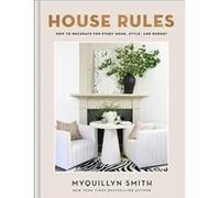 House Rules by Myquillyn Smith Myquillyn Smith (Auteur)