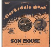 House, Son - Clarksdale Moan [Import]