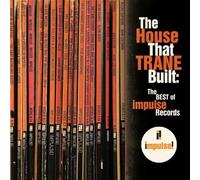 House That Trane Built-Best of Impulse Records - House That Trane Built: Best Of Impulse Records by House That Trane Built-Best of Impulse Records (2006) Audio CD