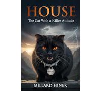 House: The Cat With a Killer Attitude