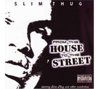 House to the Streets by Slim Thug (2005-11-14)