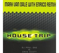 House Trip (Mark Van Dale with Enrico Remix, vs. Dave Scott) [Import]