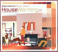 House Warming 01: A Deep House Collection;Comfort Zone Presents by Various Artists (2002-04-08)