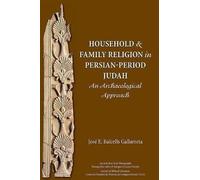 Household And Family Religion In Persian-Period Judah