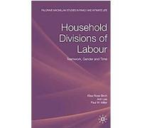 Household Divisions of Labour, Palgrave Macmillan Studies in Family and Intimate Life Anh Le, Elisa Rose Birch, Paul Miller (Auteur)