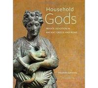 Household Gods - Private Devotion in Ancient Greece and Rome - [Version Originale] Inconnu (Auteur)