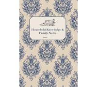 Household Knowledge & Family Notes: A Living Record of Food, Care, and Tradition