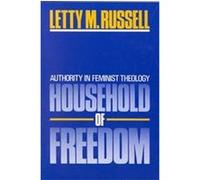 Household of Freedom, ANNIE KINKEAD WARFIELD LECTURES Letty M. Russell (Auteur)
