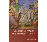 Household Tales By Brothers Grimm