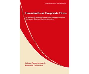 Households as Corporate Firms: An Analysis of Household Finance Using Integrated Household Surveys and Corporate Financial Accounting