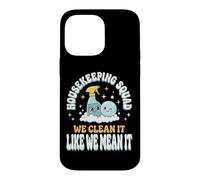 Housekeeping Squad We Clean It Like We Mean It Coque pour iPhone 14 Pro Max
