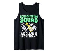 Housekeeping Squad We Clean It Like We Mean It Débardeur