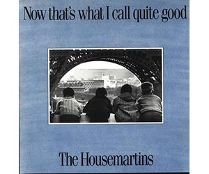 Housemartins - Now that's what I call quiet good