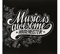 Housemeister - Music is Awesome