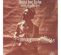 Hound Dog Taylor and the Houserockers – Hound Dog Taylor and the Houserockers – CD – Alligator