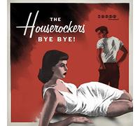 Houserockers, the - Bye [Import]