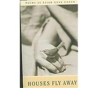Houses Fly Away Leigh Anne Couch (Auteur)