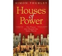 Houses of Power by Simon Thurley Unknown (Auteur)