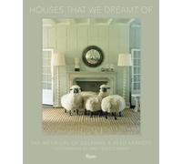 Houses That We Dreamt Of: The Interiors Of Delphine And Reed Krakoff