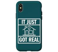 Housewarming It Just Got Real Citation Amusante pour Nouveau propriétaire Coque pour iPhone X/XS