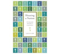 Housing a Nation: Irish land, power and politics in six generations