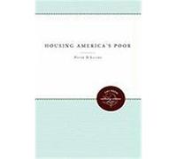 Housing America's Poor, Urban and Regional Policy and Development Studies