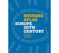 Housing Atlas: Europe 20th Century