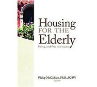 Housing for the Elderly, The Journal of Gerontological Social Work Series