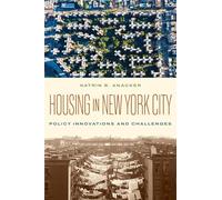 Housing in New York City: Policy Innovations and Challenges