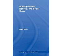 Housing Market Renewal And Social Class