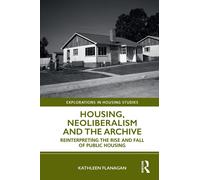 Housing, Neoliberalism And The Archive
