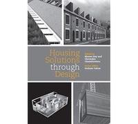 Housing Solutions Through Design (Housing the Future) - [Livre en VO] Graham Cairns, Kirsten Day, Christakis Chatzichristou (Auteur)