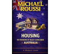 Housing: To Whom It May Concern (Australia): A Modern Issue