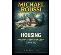 Housing: To Whom It May Concern (Global): A Modern Issue